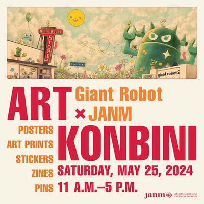 Art Konbini - Giant Robot X JANM - May 25th at the Japanese American National Museum