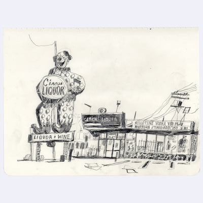 Stylistically messy graphite drawing of Circus Liquor, with a large sign of a clown holding the store's namesake. The store advertises its liquor prices.