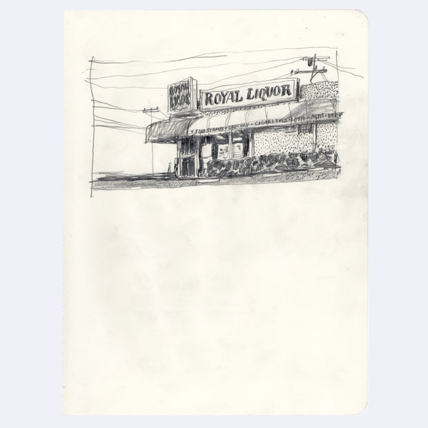 Stylistically messy graphite drawing of a liquor store with a large sign that reads "Royal Liquor." Building has awnings that advertise what it sells or services it has, such as food stamps, grocery, cigarettes, lotto, ATM, etc.
