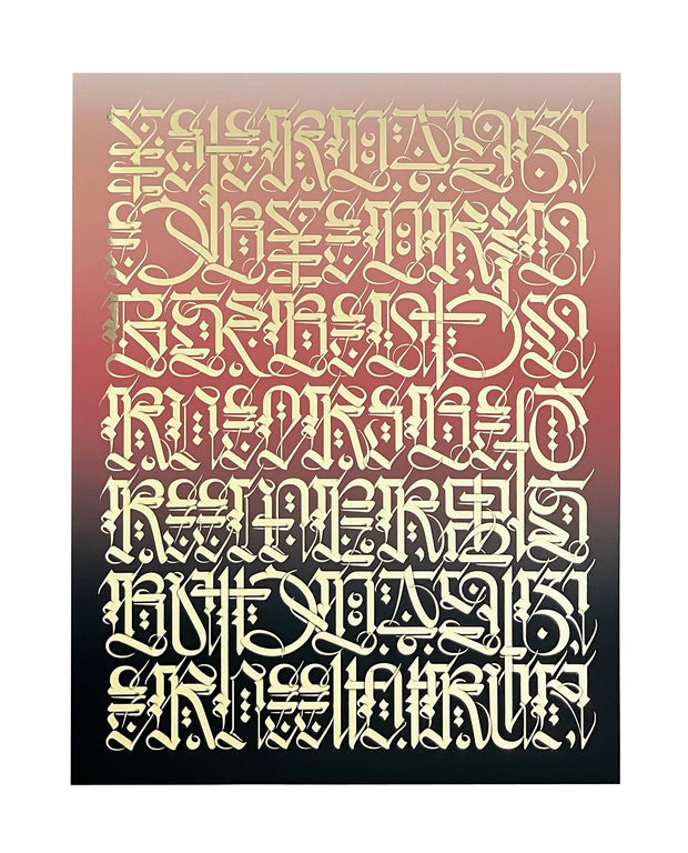 Screenprint on ombre paper, dusty rose to black. Gold colored abstract lettering covers nearly the entire paper. The lettering is very artistic, looking like old english but without specifically comprehensive letters or words.