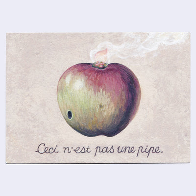 Painting of an apple, made into a pipe for smoking weed. Painting references Renee Magritte's Pipe painting, with the same text along the bottom. 