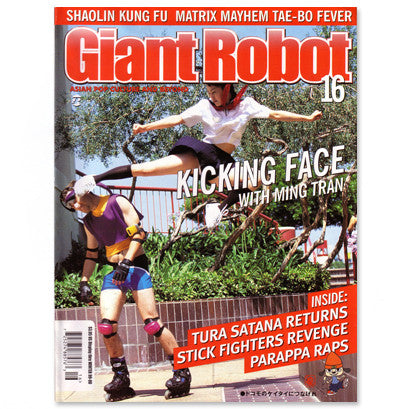 Giant Robot - Issue #16 features a color image of a woman dressed as a "school girl" kicking a rollerblader in the face. It reads "kicking face with Ming Tran"