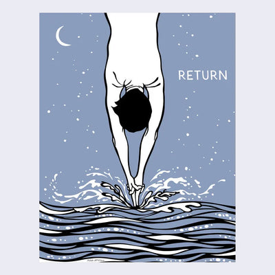 Illustration of a person diving head first into water, creating a small splash from just the fingertips touching. Only the back of the person is seen, up to their waist. Background is a blue sky with stars and a crescent moon with "Return" written in top right.