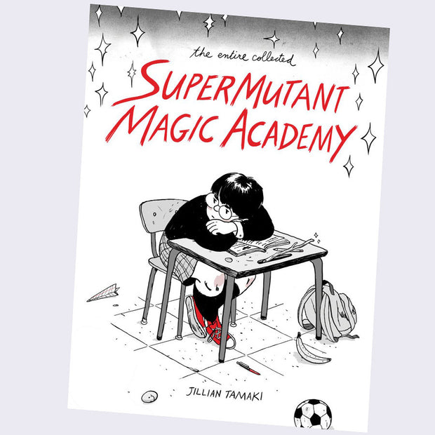 Book cover, illustration of a student slumped on a lone desk with an open book and wooden wand. Various objects, such as a soccer ball, banana, paper airplane, litter the floor. "SuperMutant Magic Academy" written in red font across top.