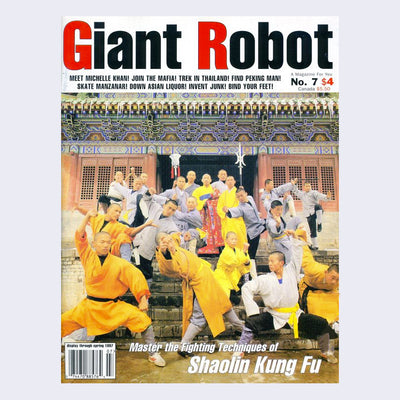 Giant Robot Issue #7 magazine cover, featuring a photo of several Asian men in martial arts attire, posting in various martial arts positions in front of an elaborate temple. "Giant Robot" is written along the top, with all topics written in product description.