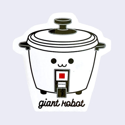 Cut out sticker of a cartoon rice cooker, with a simple smiling face. "Giant Robot" is written in all lower case cursive under the design.