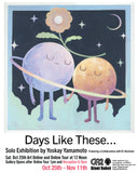 Yoskay Yamamoto Solo Exhibition - Days Like These... Sat Oct 25, 2025