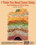 Illustrated poster showing a small tired figure lying on top of a tall stack of colorful patterned blankets, promoting Felicia Chiao’s solo exhibition I Think You Need Some Sleep at Giant Robot 2 from October 4 to 21.