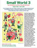 Giant Robot Store Presents: Small World 3:&nbsp;An Exhibition of the Tiny&nbsp;&amp; the Cute Sept 27th - Oct 12th
