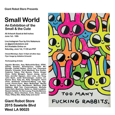 Small World: An Exhibition of the Small & the Cute All Artwork Sized at 4x6 Inches