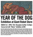Giant Robot Store Presents Year of the Dog March 3 - April 15