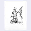 Ink illustration of a child standing in tall grass and holding an American flag in one hand and a gun in the other. The flag has drips coming off of it.