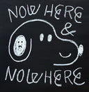White chalk-like line art on a black wood panel of a cartoon, simplified Snoopy with text that reads "Now Here & Nowhere"