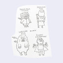 Ink illustration on cut white paper of 4 cartoon characters, dressed in various outfits with comical matching names.