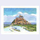 A watercolor painting of Mont-Saint-Michel, featuring the historic stone monastery on a rocky hill surrounded by green fields and a winding river under a blue sky with white clouds. The print is presented on a white sheet with a light gray background.