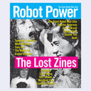 Cover of 'Robot Power' zine with black and white photos and text on a blue and pink background