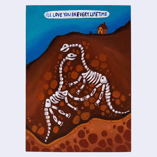 Artistic depiction of 2 dinosaur skeletons, seen from the side profile underground with a blue sky and house in the background, featuring the text 'I'll love you in every lifetime'.