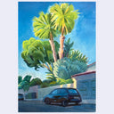 A colorful painting of a sunny suburban street scene with tall palm trees, green shrubs, a blue sky, a white wall, and a dark car parked in front of a garage.