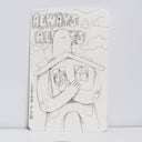 A square black and white hand-drawn illustration of a bird hugging a house, with the words 'ALWAYS ALWAYS' at the top, photographed against a plain light background.