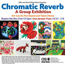 Art show poster for "Chromatic Reverb"