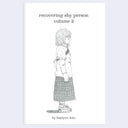 Book cover of 'recovering shy person volume 2' by kaylynn kim with a black and white illustration of a person facing to the side.
