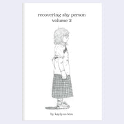 Book cover of 'recovering shy person volume 2' by kaylynn kim with a black and white illustration of a person facing to the side.