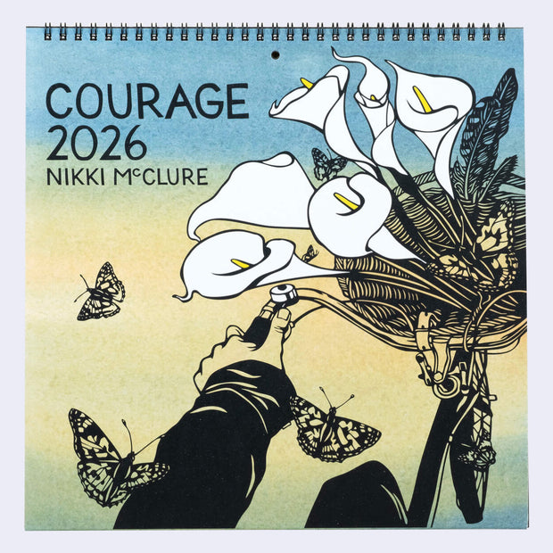 Calendar cover with calla lilies, butterflies, and text 'Courage 2026 Nikki McClure' on a blue and yellow gradient background.