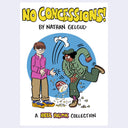 A book cover for 'No Concessions! By Nathan Gelgud' from the Reel Politik Collection, featuring a cartoon illustration of two characters on a white background with bold yellow title text.