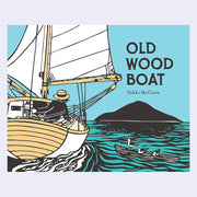 Book cover for "Old Wood Boat" featuring paper cut art of a person steering a sail boat, leaning out to see where they're heading to avoid a big rock. 