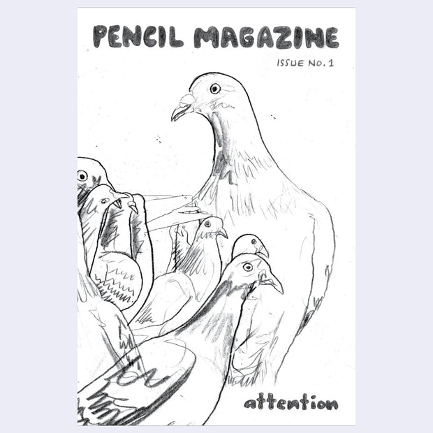 Zine cover featuring a pencil doodle of several pigeons with drawn text that reads "pencil magazine / issue no. 1"