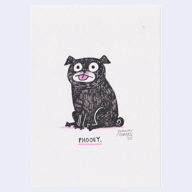 Illustration of a cartoon black pug with its tongue out and text that reads "Phooey"