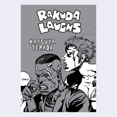 Greyscale cover for Rakuda Laughs, featuring a very gruff looking person smoking a cigarette with small bandaids on his head. A girl with punk aesthetic leans over him and bites one of the bandaids off his forehead.