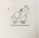 Hand-drawn frog with text 'Whatever you say, dumbass' on a white background with a little fly zooming nearby
