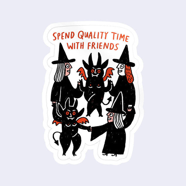 Sticker with cartoon witches and cats holding hands and text 'Spend Quality Time With Friends' on a light purple background.