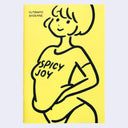 Book cover with a stylized illustration of a person wearing a shirt with 'Spicy Joy' text on a yellow background.
