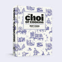 Cover for "The Choi of Cooking". white fabric with blue old fashioned "study" drawings of various Los Angeles themed iconography and various people of different ethnicities cooking.