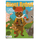 Giant Robot Issue #47 magazine cover featuring an illustration of a cartoon bear standing holding large ant and ladybug in its hand. Its surrounded by other happy cartoon animals, such as a pig, elephant, squirrel, turtle and hedgehog. "Giant Robot" is written in bold yellow font along the top. Written topics can be read in product description.