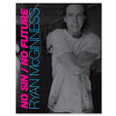 Ryan McGinness - No Sin / No Future cover featuring photo of the artist with strained expression and arms wrapped around himself.