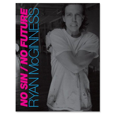 Ryan McGinness - No Sin / No Future cover featuring photo of the artist with strained expression and arms wrapped around himself.