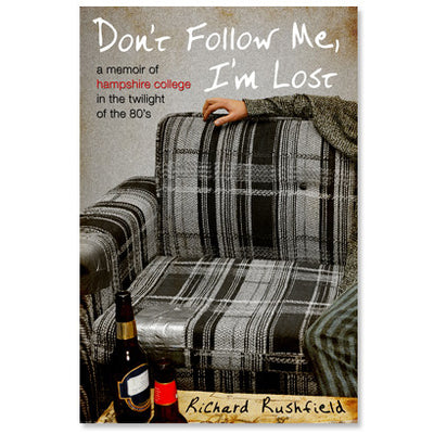 Richard Rushfield - Don't Follow Me, I'm Lost cover.