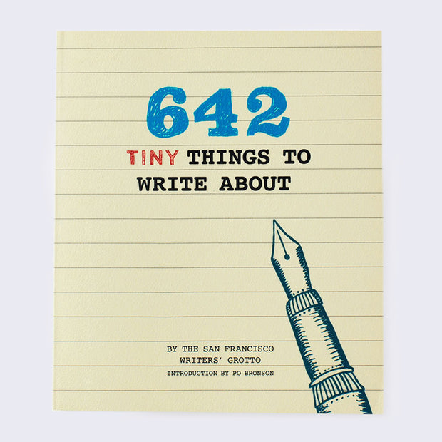 Cream colored book cover with lines running across, like a sheet of paper. Cover reads "642 Tiny Things to Write About." A fountain pen appears out of the lower right corner.
