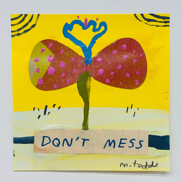 Post-it Show 2021 - Mark Todd - "Don't Mess"