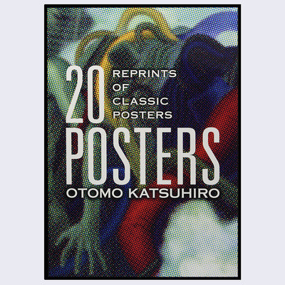 Poster set box, a stylistically granulated close up of an arm holding onto a large mechanized unit with lots of cables and smoke. "Reprints of Classic Posters 20 Posters - Ototo Katsuhiro" is written in bold, all caps font.