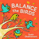 Susie Ghahremani - Balance the Birds