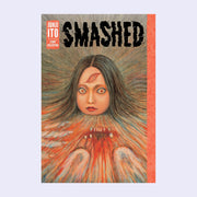 Junji Ito - Smashed: Junji Ito Story Collection