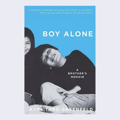 "Boy Alone" book cover, written in bold all caps text on a blue background. A photograph of a young boy sitting down, leaning on a half visible child.  "A Brother's Memoir" is written in the middle.