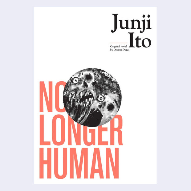 Book cover, mostly white with large all caps text that reads "No Longer Human" in bottom left. Center features a circular cut out showing an illustration of distorted skulls.