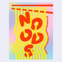 Colorful book cover with a rainbow gradient as background and simple yellow wavy lines as noodles, coming off a pair of red chopsticks. "Noods" is written in between the noodles.