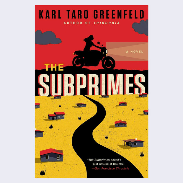 "The Subprimes" book cover, title written in bolded white text with red drop shadow. A silhouette of a woman on a motorcycle riding through hills, which unwind and show multiple small houses.